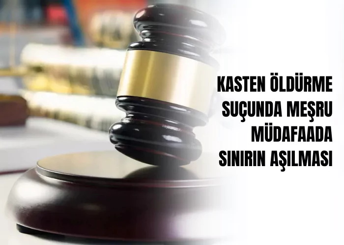 kasten-oldurme-sucunda-mesru-mudafaada-sinirin-asilmasi-ceza-avukati-zeki-bulgan