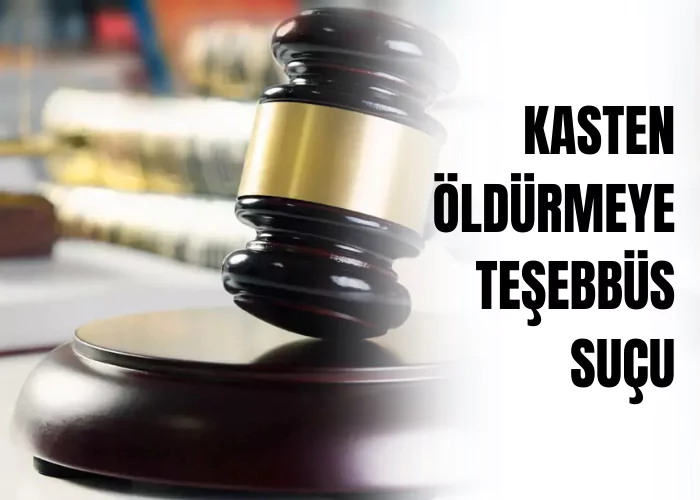 kasten-oldurmeye-tesebbus-sucu-ceza-avukati-zeki-bulgan