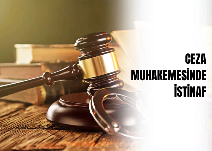 ceza-muhakemesinde-istinaf-ceza-avukati-zeki-bulgan