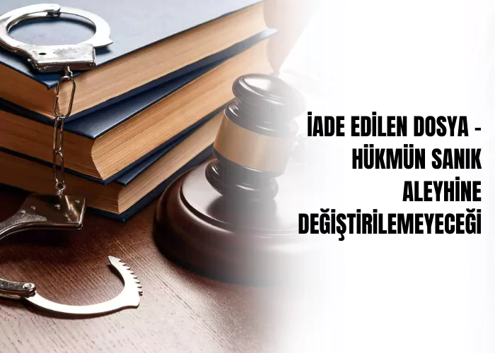 iade-edilen-dosya-•-hukmun-sanik-aleyhine-degistirilemeyecegi-ceza-avukati-zeki-bulgan