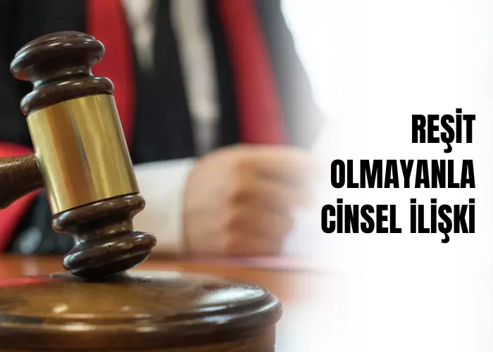 resit-olmayanla-cinsel-iliski-ceza-avukati-zeki-bulgan