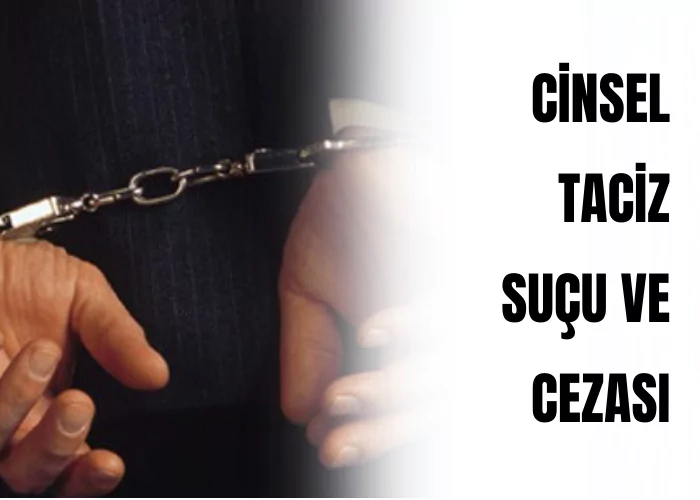 cinsel-taciz-sucu-ve-cezasi